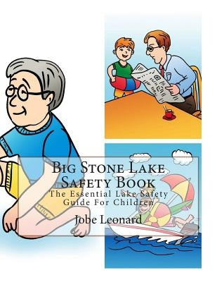 Big Stone Lake Safety Book: The Essential Lake Safety Guide For Children Paperback Createspace Independent Publishing Platform