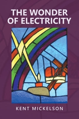 The Wonder of Electricity Paperback Xlibris Us