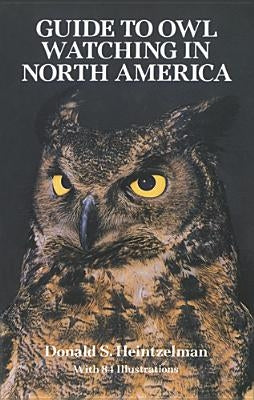 The Guide to Owl Watching in North America Paperback Dover Publications