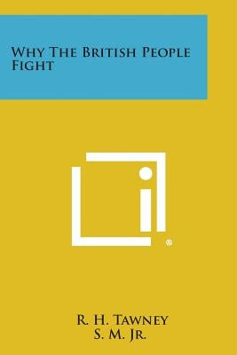 Why the British People Fight Paperback Literary Licensing, LLC