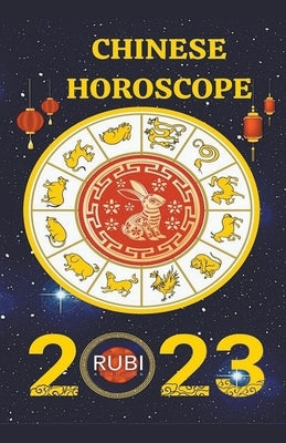 Chinese Horoscope by Astrologa, Rubi