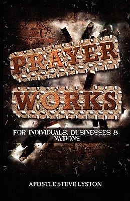 Prayer Works! Paperback Xlibris