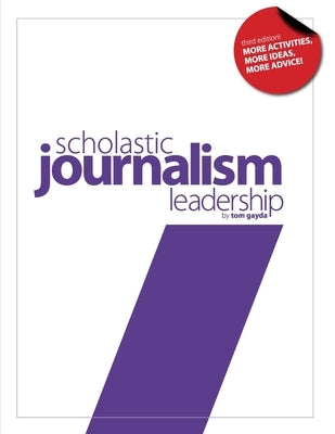 Scholastic Journalism Leadership 3rd Edition Paperback Lulu.com