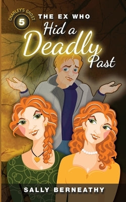 The Ex Who Hid a Deadly Past Paperback Independently Published