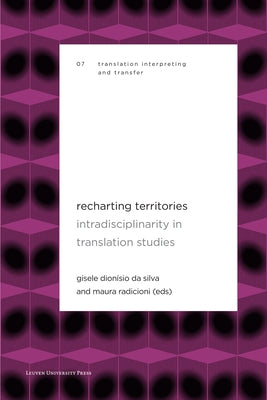 Recharting Territories: Intradisciplinarity in Translation Studies Paperback Leuven University Press
