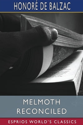 Melmoth Reconciled (Esprios Classics): Translated by Ellen Marriage Paperback Blurb