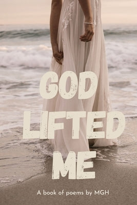 God Lifted Me Paperback Mary Hanks