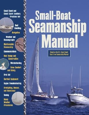 Small-Boat Seamanship Manual Paperback International Marine Publishing