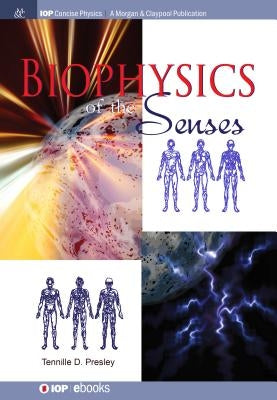 Biophysics of the Senses Paperback Iop Concise Physics