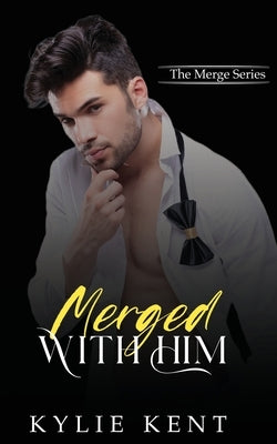 Merged with him Paperback Kylie Kent