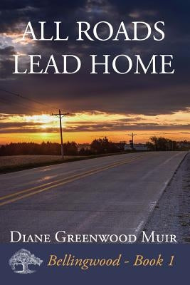 All Roads Lead Home Paperback Createspace Independent Publishing Platform