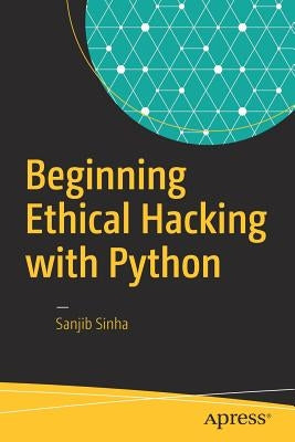 Beginning Ethical Hacking with Python Paperback Apress