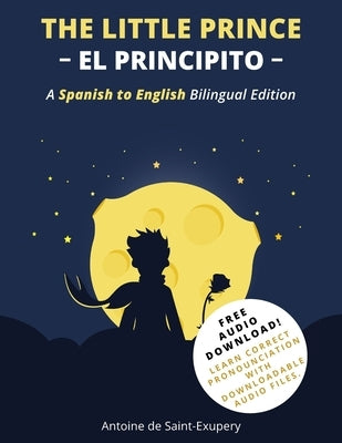 The Little Prince (El Principito): A Spanish-English Bilingual Edition Paperback My Daily Spanish