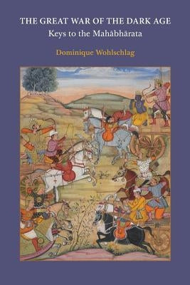 The Great War of the Dark Age: Keys to the Mahābhārata Paperback Matheson Trust