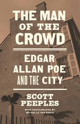 The Man of the Crowd: Edgar Allan Poe and the City Paperback Princeton University Press