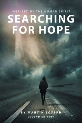 Searching for Hope: Inspired by the Human Spirit Paperback WestBow Press
