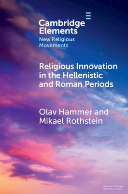 Religious Innovation in the Hellenistic and Roman Periods Paperback Cambridge University Press