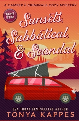 Sunsets, Sabbatical and Scandal: A Camper and Criminals Cozy Mystery Series Book 10 Paperback Independently Published