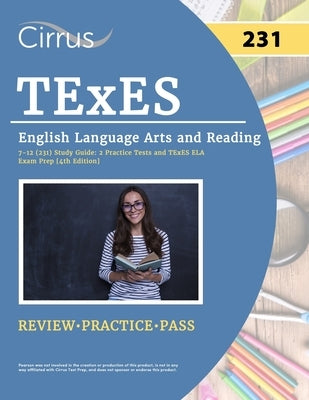 Paperback TExES English Language Arts and Reading 7-12 study guide by Cirrus Test Prep with practice tests and exam prep content.