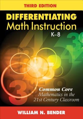 Differentiating Math Instruction, K-8: Common Core Mathematics in the 21st Century Classroom Paperback Corwin Publishers