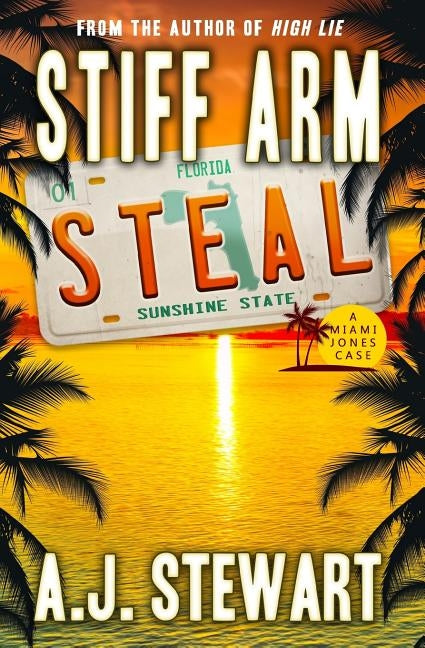 Stiff Arm Steal Paperback Jacaranda Drive Inc