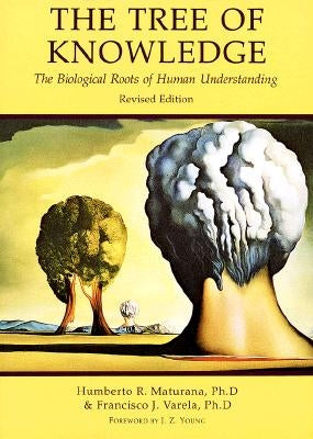 Paperback book titled "Tree of Knowledge: The Biological Roots of Human Understanding" by Shambhala, with a cover illustration of tree roots.