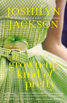 A Grown-Up Kind of Pretty Paperback Grand Central Publishing