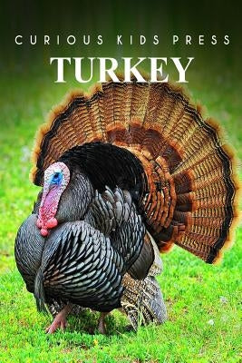Turkey - Curious Kids Press Paperback Createspace Independent Publishing Platform
