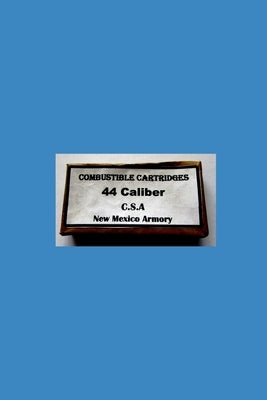 Combustible Paper Cartridges: for Black Powder Revolvers Paperback Independently Published