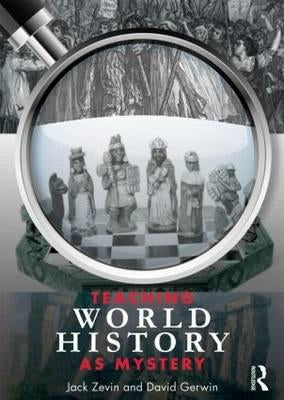 Teaching World History as Mystery Paperback Routledge