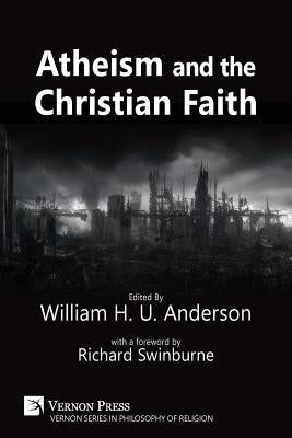 Atheism and the Christian Faith Paperback Vernon Press