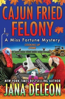 Cajun Fried Felony J&r Publishing LLC