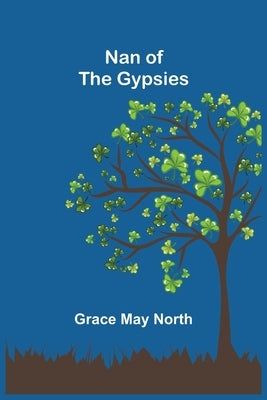 Nan of the Gypsies Paperback Alpha Edition