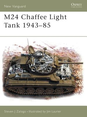 M24 Chaffee Light Tank 1943-85 Paperback Osprey Publishing (UK)