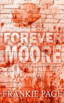Forever Moore: A brother's best friend second chance romance Paperback Frankie Page Books