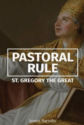 Pastoral Rule Paperback Dalcassian Publishing Company
