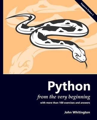 Python from the Very Beginning: With 100 exercises and answers Paperback Coherent Press