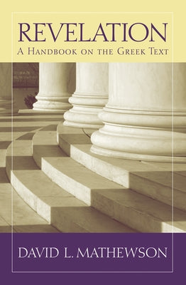 Revelation: A Handbook on the Greek Text Paperback Baylor University Press
