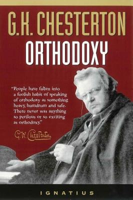 Paperback of Orthodoxy by Ignatius Press, featuring a cover with religious artwork and the title in elegant lettering.