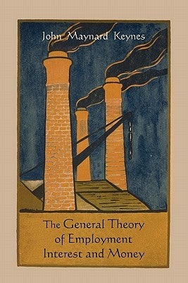 The General Theory of Employment Interest and Money Paperback Martino Fine Books