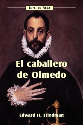 El Caballero de Olmedo by Vega, Lope de