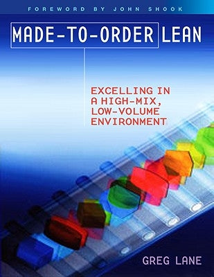 Made-To-Order Lean: Excelling in a High-Mix, Low-Volume Environment Paperback Productivity Press