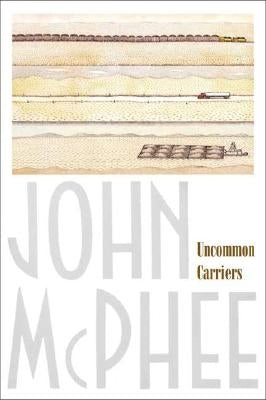 Paperback of Uncommon Carriers by Farrar, Straus and Giroux featuring a vintage-style cover design.