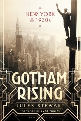 Gotham Rising: New York in the 1930s Paperback Bloomsbury Academic