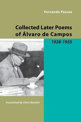 Collected Later Poems of Alvaro de Campos: 1928-1935 Paperback Shearsman Books