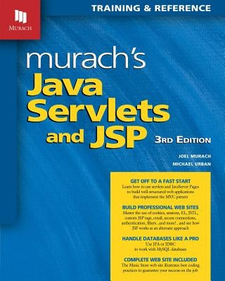 Murach's Java Servlets and JSP Mike Murach & Associates