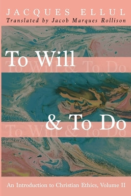 To Will & To Do Paperback Cascade Books