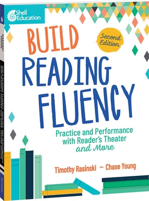 Build Reading Fluency: Practice and Performance with Reader's Theater and More Paperback Shell Education Pub