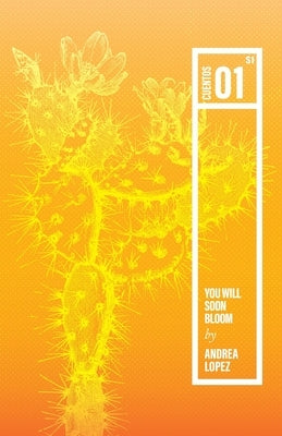 You Will Soon Bloom Andrea Lopez
