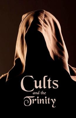 Cults and the Trinity Paperback Createspace Independent Publishing Platform
